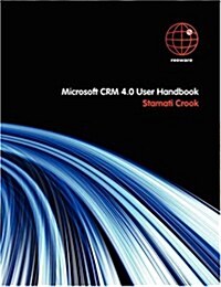 Microsoft CRM 4.0 User Handbook (Paperback)