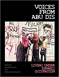 Voices from Abu Dis : Living Under Israeli Occupation (Paperback)