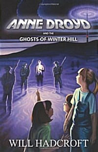 Anne Droyd and the Ghosts of Winter Hill (Paperback)