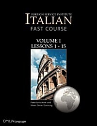 Foreign Service Institute Italian FAST Course Volume I (Paperback)