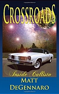 Crossroads : Inside Callisto (Paperback)