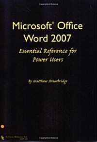 Microsoft Office Word 2007 Essential Reference for Power Users (Paperback)