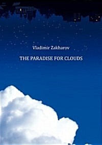 The Paradise for Clouds (Paperback)