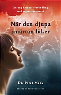 Nar Den Djupa Smartan Laker : En Ung Kvinnas Forvandling Med Regressionsterapi (Paperback)