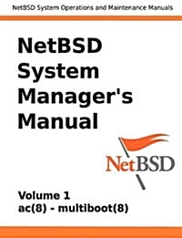 NetBSD System Managers Manual - Volume 1 (Paperback)