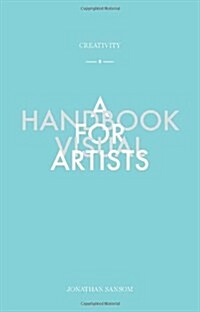 Creativity A Handbook for Visual Artists (Paperback)