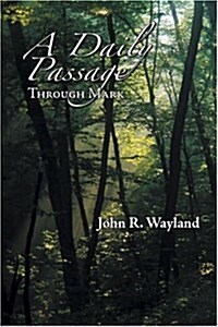 A Daily Passage Through Mark (Paperback)