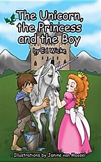 The Unicorn, the Princess and the Boy (Paperback)