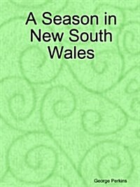 A Season in New South Wales (Paperback)