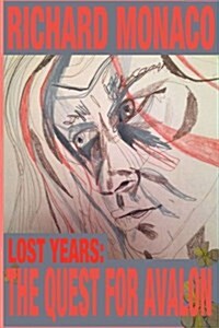 Lost Years: The Quest for Avalon (Paperback)