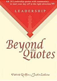 Leadership Beyond the Quotes (Paperback)