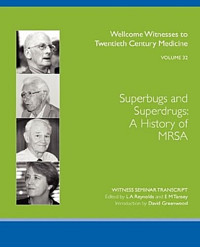 Superbugs and Superdrugs : A History of MRSA (Paperback)