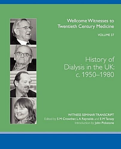 History of Dialysis in the UK : C. 1950-1980 (Paperback)