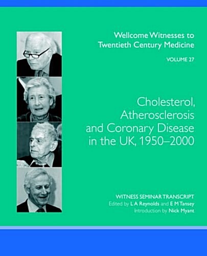 Cholesterol, Atherosclerosis and Coronary Disease in the UK, 1950-2000 (Paperback)