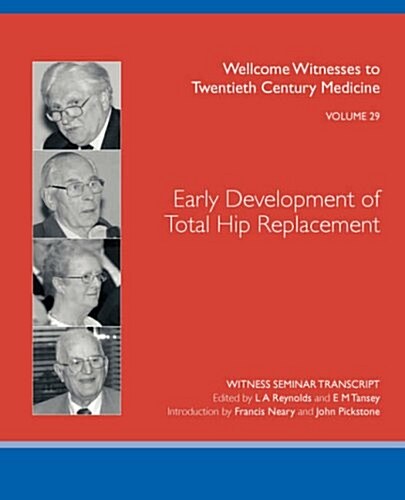 Early Development of Total Hip Replacement (Paperback)