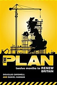 The Plan: Twelve Months to Renew Britain (Paperback)