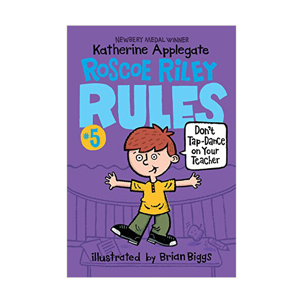 Roscoe Riley Rules #5: Dont Tap-Dance on Your Teacher (Paperback)