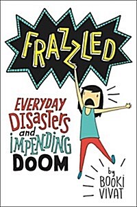 [중고] Frazzled: Everyday Disasters and Impending Doom (Hardcover)