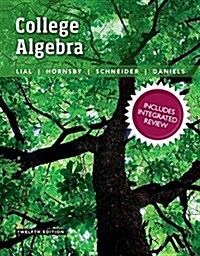 College Algebra with Integrated Review Plus Mylab Math with Pearson Etext and Worksheets -- 24-Month Access Card Package [With Access Code] (Hardcover, 12)