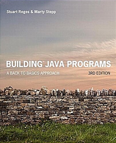 Building Java Programs: A Back to Basics Approach Plus Mylab Programming with Pearson Etext -- Access Card Package [With Access Code] (Paperback, 4)