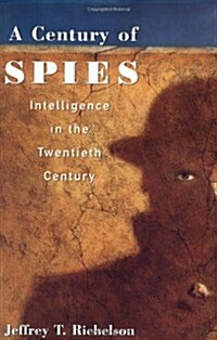 A Century of Spies: Intelligence in the Twentieth Century (Hardcover)