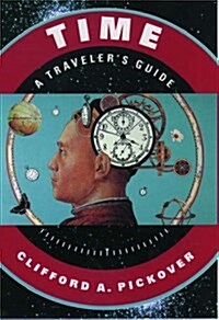 Time: A Travelers Guide (Hardcover)