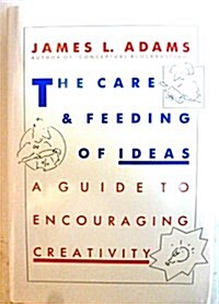 The Care and Feeding of Ideas (Hardcover)