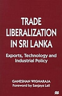 Trade Liberalization in Sri Lanka (Hardcover)