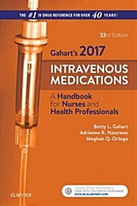 2017 Intravenous Medications: A Handbook for Nurses and Health Professionals (Spiral, 33)