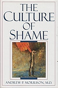 The Culture of Shame (Hardcover, 1st)