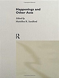 Happenings and Other Acts (Hardcover)