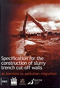 Specification for the Construction of Slurry Trench Cut-off Walls (Paperback)
