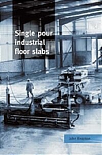 Single Pour Industrial Floor Slabs (Hardcover)