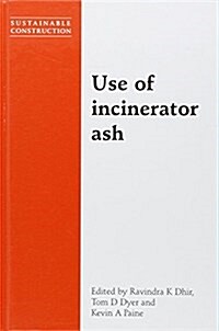 Use of Incinerator Ash (Hardcover)