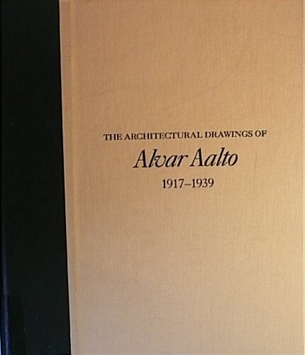 The Architectural Drawings of Alvar Aalto 1917-1930 (Hardcover)