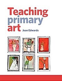 Teaching Primary Art (Hardcover)