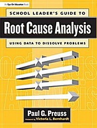 School Leaders Guide to Root Cause Analysis (Hardcover)