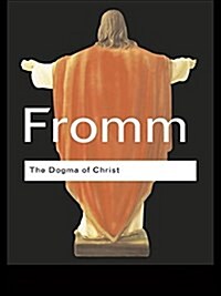 The Dogma of Christ : And Other Essays on Religion, Psychology and Culture (Hardcover, 2 ed)