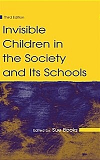 Invisible Children in the Society and Its Schools (Hardcover)