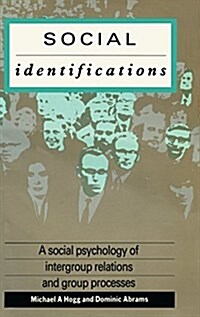 Social Identifications : A Social Psychology of Intergroup Relations and Group Processes (Hardcover)