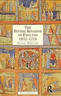 The Feudal Kingdom of England : 1042-1216 (Hardcover, 5 ed)