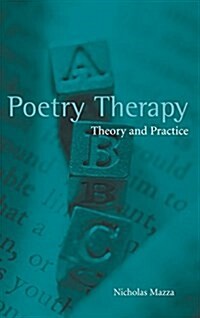 Poetry Therapy : Theory and Practice (Hardcover)