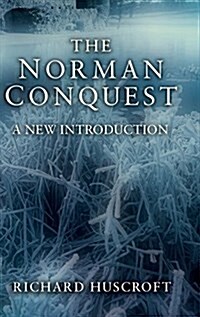 The Norman Conquest : A New Introduction (Hardcover)
