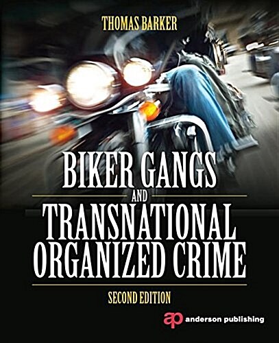 Biker Gangs and Transnational Organized Crime (Hardcover)