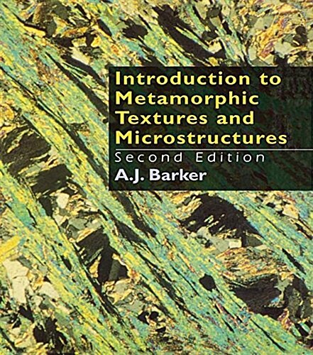 Introduction to Metamorphic Textures and Microstructures (Hardcover)