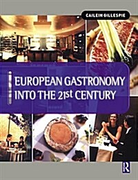 European Gastronomy into the 21st Century (Hardcover)