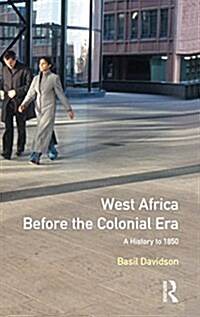 West Africa Before the Colonial Era : A History to 1850 (Hardcover)