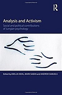 Analysis and Activism : Social and Political Contributions of Jungian Psychology (Hardcover)