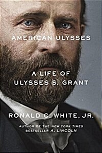 American Ulysses: A Life of Ulysses S. Grant (Hardcover, Deckle Edge)