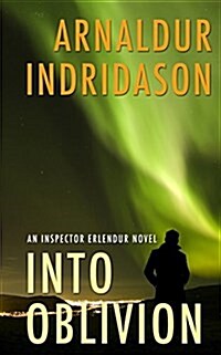 Into Oblivion: An Icelandic Thriller (Hardcover)